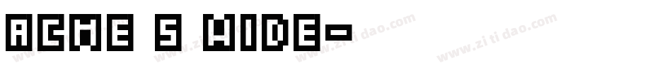 Acme 5 Wide字体转换